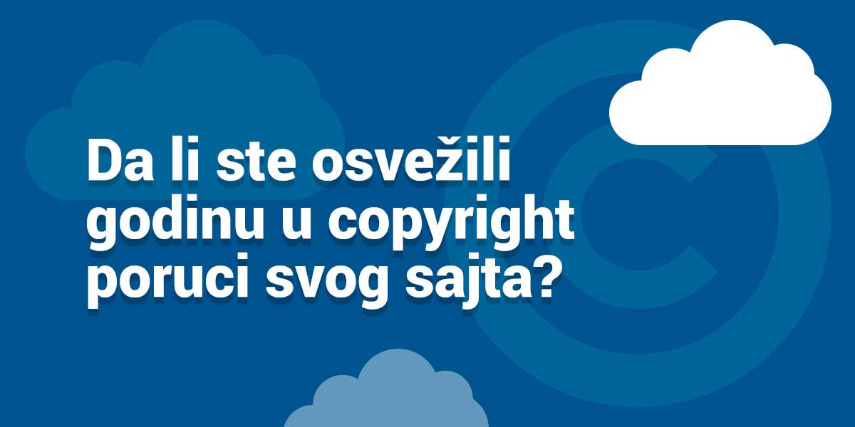 cloud i naslov bloga - Da li ste osvežili godinu u copyright poruci svog sajta? - kao overlay tekst